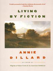 Cover of: Living by Fiction by Annie Dillard