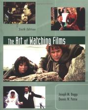 Cover of: The art of watching films / Joseph M. Boggs, Dennis W. Petrie.