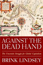 Cover of: Against the Dead Hand by Brink Lindsey