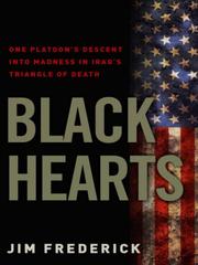 Cover of: Black hearts: one platoon's plunge into madness in the triangle of death and the American struggle in Iraq
