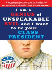 Cover of: I am a Genius of Unspeakable Evil and I Want to be Your Class by Josh Lieb