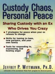 Cover of: Custody Chaos, Personal Peace by Jeffrey P. Wittman
