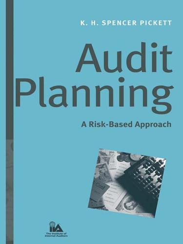 Audit Planning by K. H. Spencer Pickett