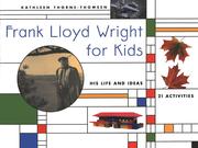Cover of: Frank Lloyd Wright for Kids by Kathleen Thorne-Thomsen