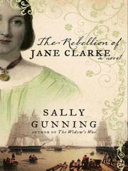 Cover of: The Rebellion of Jane Clarke by Sally Gunning
