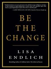 Cover of: Be the Change by Lisa Endlich, Lisa Endlich