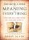 Cover of: The Battle Over the Meaning of Everything