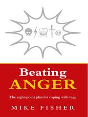 Cover of: Beating Anger by Mike Fisher, Mike Fisher