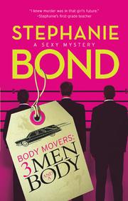 Cover of: Body Movers: 3 Men and a Body by Stephanie Bond