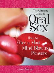 Cover of: Ultimate Guide to Oral Sex by Jane Merrill