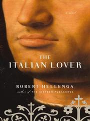 Cover of: The Italian Lover by Robert Hellenga