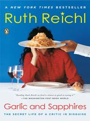 Cover of: Garlic and Sapphires by Ruth Reichl, Ruth Reichl