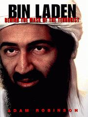 Cover of: Bin Laden: Behind the Mask of the Terrorist by Robinson, Adam., Robinson, Adam.