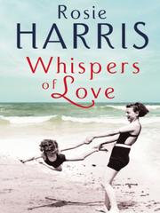 Cover of: Whispers of Love by Rosie Harris, Rosie Harris