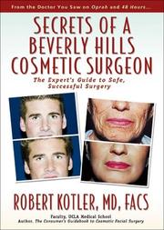 Cover of: Secrets of a Beverly Hills Cosmetic Surgeon by Robert Kotler