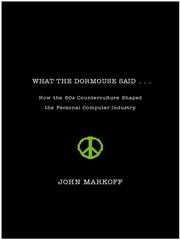 Cover of: What the Dormouse Said by John Markoff