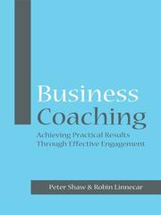 Cover of: Business Coaching by Shaw, Peter CB., Peter Shaw, Robin Linnecar, Shaw, Peter CB.