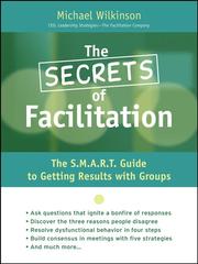 Cover of: The Secrets of Facilitation by Michael Wilkinson, Michael Wilkinson