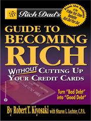 Cover of: Rich Dad's Advisors®: Guide to Becoming Rich . . . Without Cutting up Your Credit Cards by Sharon L. Lechter