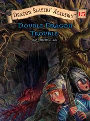 Cover of: Double Dragon Trouble by Kate McMullan