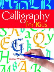 Cover of: Calligraphy for Kids by Eleanor Winters