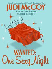 Cover of: Wanted: One Sexy Night by Judi Mccoy