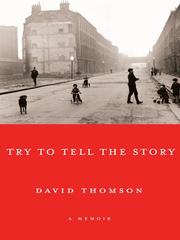 Cover of: Try to Tell the Story by David Thomson, David Thomson