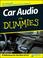 Cover of: Car Audio For Dummies