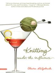 Cover of: Knitting Under the Influence by Claire Scovell LaZebnik, Claire Scovell LaZebnik