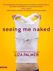 Cover of: Seeing Me Naked by Liza Palmer, Liza Palmer