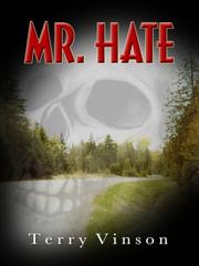 Cover of: Mr. Hate by Terry Lloyd Vinson, Author