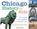Cover of: Chicago History for Kids