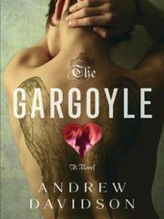 Cover of: The Gargoyle | Andrew Davidson