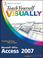 Cover of: Teach Yourself VISUALLY Microsoft Office Access 2007