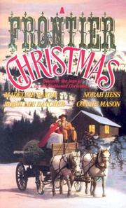 Cover of: A Frontier Christmas by Connie Mason, Madeline Baker, Norah Hess, Robin Lee Hatcher