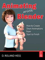 Cover of: Animating with Blender by D. Roland Hess, Roland Hess, D. Roland Hess