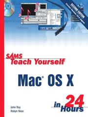 Cover of: Sams Teach Yourself Mac OS X in 24 Hours by Ray, John, John Ray, Robyn Ness, Ray, John