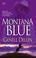 Cover of: Montana Blue