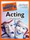 Cover of: The Complete Idiot's Guide to Acting