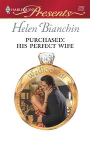 Cover of: Purchased: His Perfect Wife by Helen Bianchin