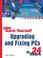 Cover of: Sams Teach Yourself Upgrading and Fixing PCs in 24 Hours, Third Edition