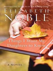 Cover of: Things I Want My Daughters to Know by Elizabeth Noble