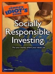 Cover of: The Complete Idiot's Guide to Socially Responsible Investing by Ken Little, Ken Little