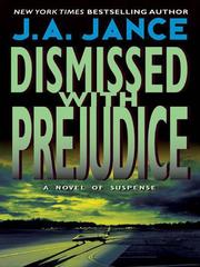 Cover of: Dismissed with Prejudice by J. A. Jance, J. A. Jance