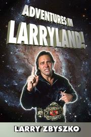 Cover of: Adventures in Larryland! by Larry Zbyszko