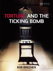 Cover of: Torture and the Ticking Bomb | Bob Brecher