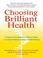 Cover of: Choosing Brilliant Health