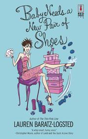 Cover of: Baby Needs a New Pair of Shoes by Lauren Baratz-Logsted