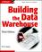 Cover of: Building the Data Warehouse