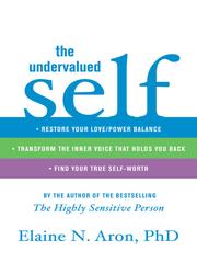 Cover of: The Undervalued Self by Elaine N. Aron